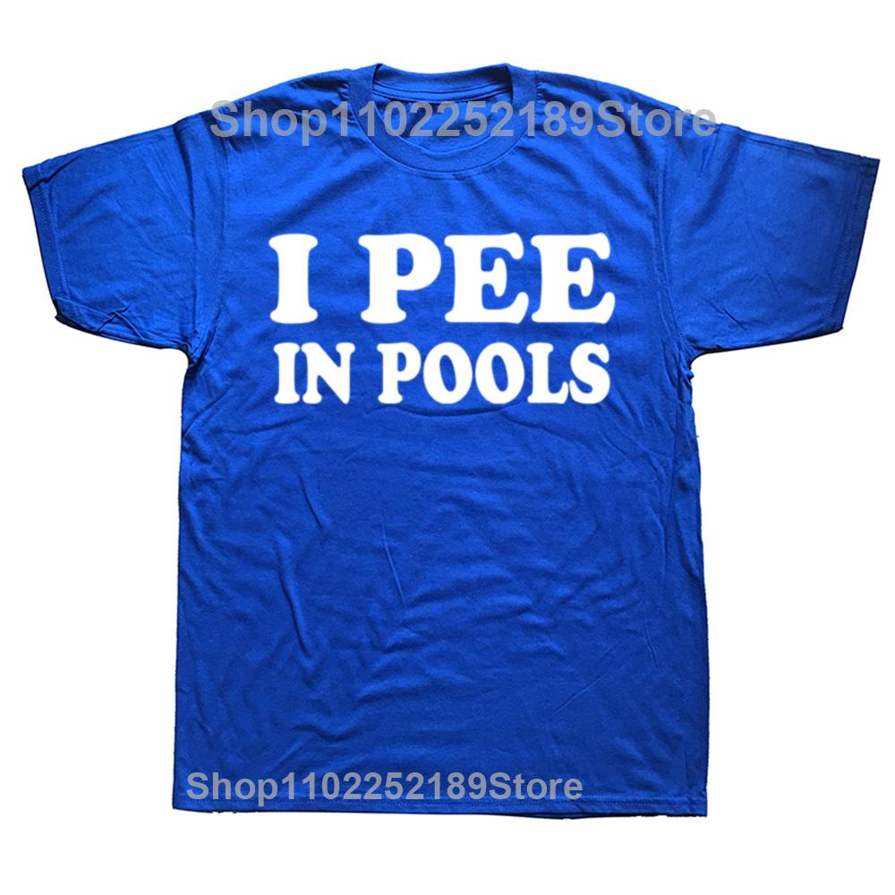 Men Women I Pee In Pools Funny Summer T Shirt Merchandise Retro Movie Cotton Tops T-shirt Fun Tees All Seasons