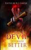 The The Devil You Know Better Book