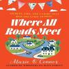 Where All Roads Meet by Marie OConnor Paperback Book 9781781996645
