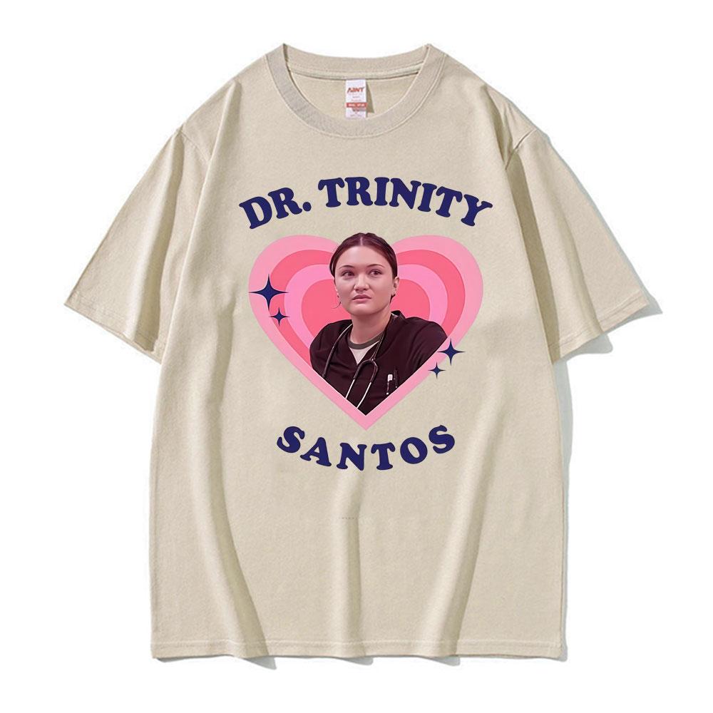 

Funny Isa Briones As Dr Trinity Santos Crewneck Heart Printed Tshirt Unisex Women Summer Vintage T Shirt Loose Oversized Tshirts 4XL