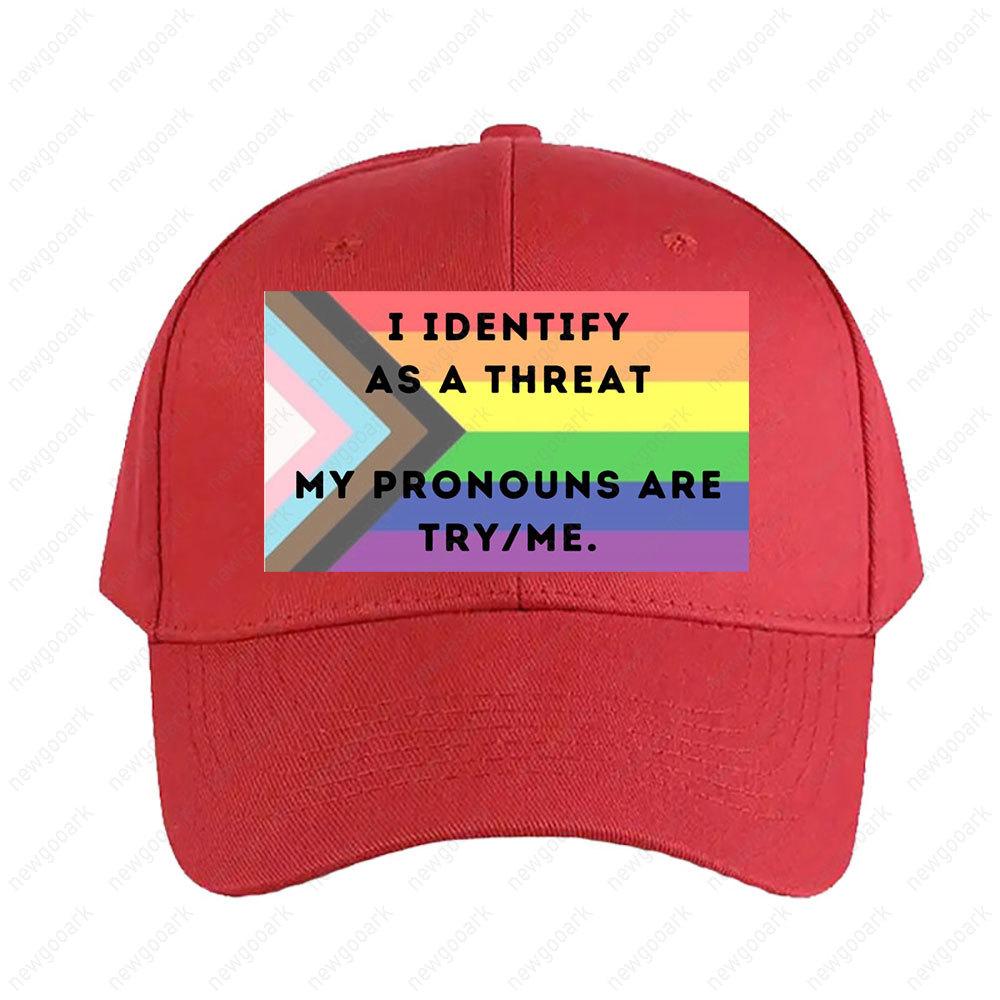 LGBTQ Pronomen Humor Ich identifiziere mich als Bedrohung Meine Pronomen sind Versuchs mich Kappe Unisex für Erwachsene Verstellbare Bedruckte Baseballkappen Trucker Cap