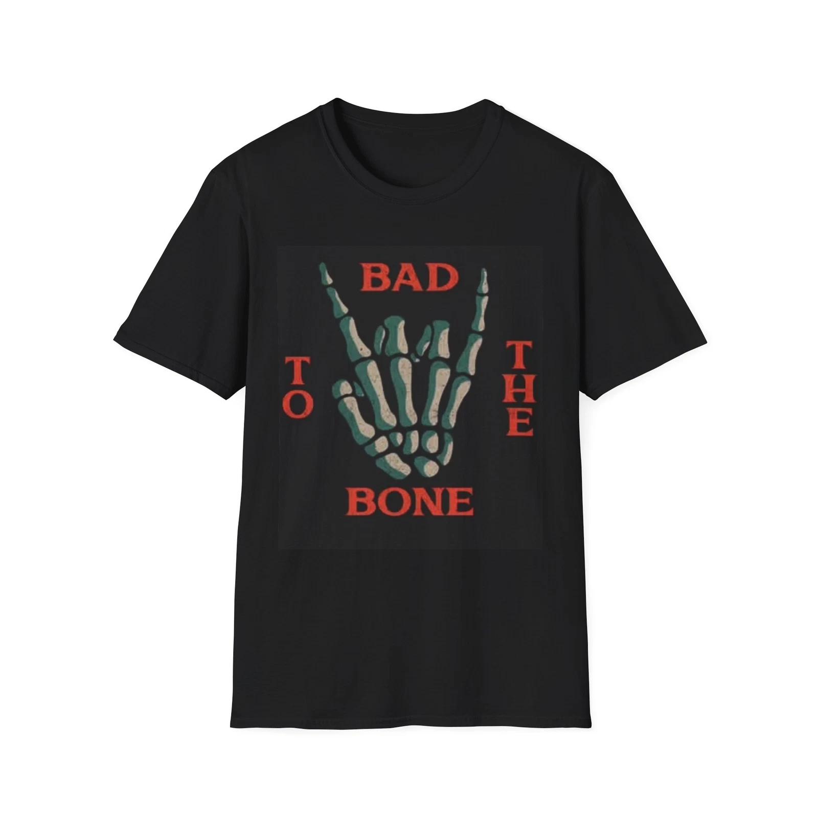 Men s and Women s T-shirts Bad To The Bone Graphic M