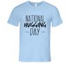 National Hugging Day Fun Celebration T Shirt Mens Womens Tees Top