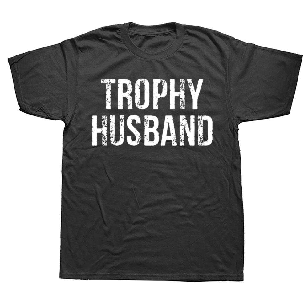 Novelty Trophy Husband Printed Funny Graphic T Shirts Streetwear Short Sleeve Birthday Gifts Summer Style T-shirt Mens Clothing