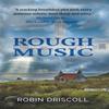 Rough Music by Robin Driscoll Paperback Book 9781916062658