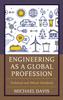 The Engineering As a Global Profession : Technical and Ethical Standards Book