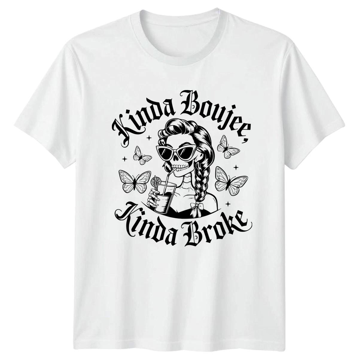 Kinda Boujee Kinda Broke Sarcastic Skeleton Humor Mens Womens Graphic Tee XXXL