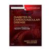 Diabetes In Cardiovascular Disease: A Companion To Braunwald' Heart Disease: Expert Consult Online and Print
