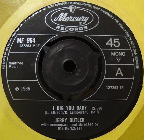 

7inch Record JERRY BUTLER - I Dig You Baby MF964 Mercury 1966 UK Soul/Funk Used