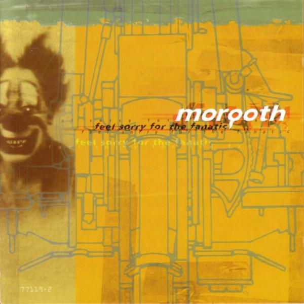 

CD MORGOTH - Feel Sorry for the Fanatic 78192 Century Media 1996 US Rock Used