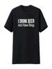 I Drink Beer And Know Things T Shirt Vintage Washed Streetwear Casual Unisex Homme Stretched Comfortable Fashion