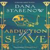 Abduction of a Slave by Dana Stabenow Hardback Book 9781035910069