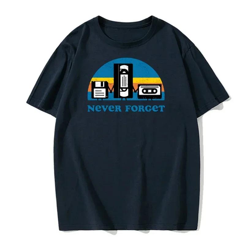 Never Forget Sarcastic Graphic Music Funny Printed T-Shirt Men Loose Oversize Tshirt Casual Breathable Short Sleeve Clothing