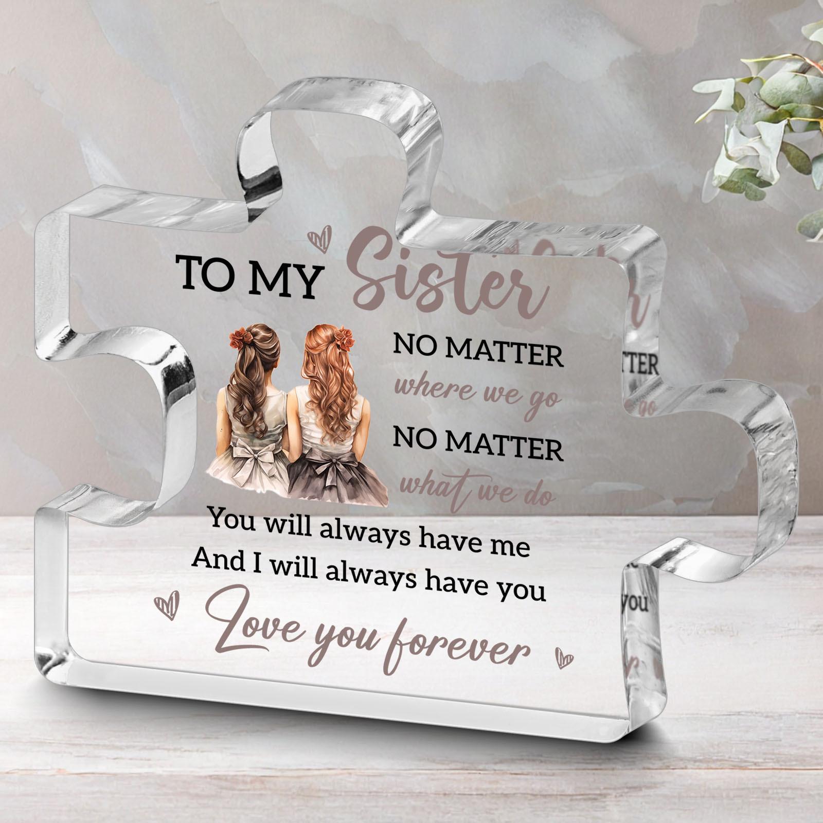 

2D Flat Keepsake Acrylic Decorative Plaque and Ornament: Sister S Gift - Inspirational Birthday Surprise From Loving Sister,Classic Style Home Decor 10*8.5cm