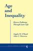 The Age And Inequality : Diverse Pathways Through Later Life Book