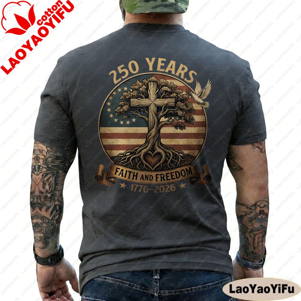 250 Years Faith and Freedom 250th Anniversary USA Patriotic ON BACK TShirt Shortsleeved Tees Fashion Men T Shirt
