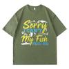 Relaxed Fit Teeshirt Man Round Neck Tshirt Black Sorry I Cant My Fish Need Me Fashionable Man Teeshirt Classic Tshirt