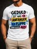Geduld Ist Was Fur Anfanger Ich Flippe Lieber Gleich Aus Bold Comic Gerunisex Quote And Casual Unisex All Tshirt