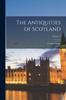 Libro The Antiquities of Scotland; Volume 1