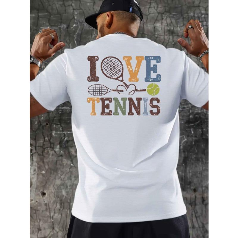 European Size I Love Tennis Print Tee Shirt, Tees for Men, Casual Short Sleeve T-Shirt for Summer