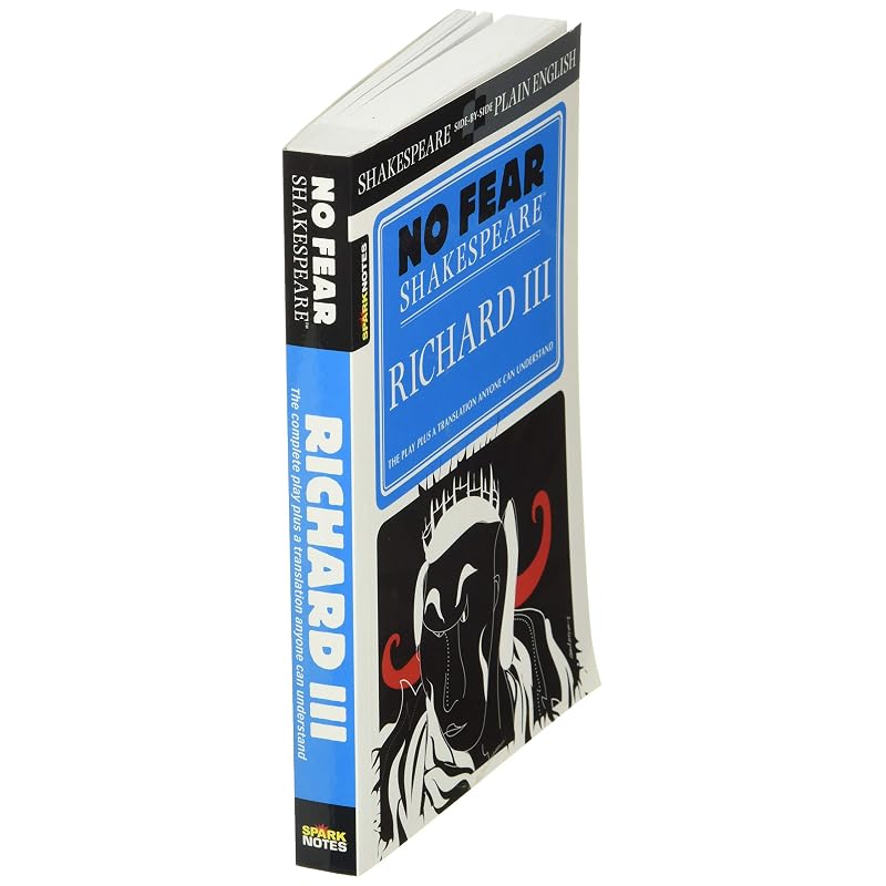 Richard III: No Fear Shakespeare SidebySide Plain English (Volume 15)