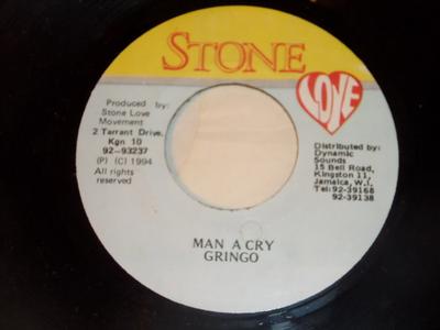 7inch Record GRINGO - Man A Cry  NONE Stone Love 1994 Jamaica Reggae, Ska & Dub Used