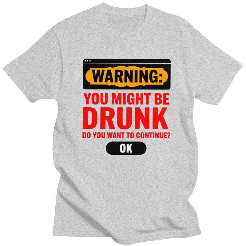 Men Warning You Might Be Drunk T Shirts Summer Short Sleeve Pure Cotton Humor Drinking Quote Colthing Graphics Tee Tops