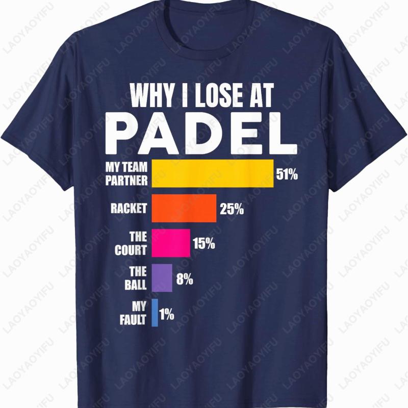 Why I Lose At Padel Tennis Funny Unisex Women TShirt Sports Lover Gift Unisex Cotton Shirt Letters Data Analysis Cool Classics Tee S
