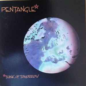 

CD PENTANGLE - Think Of Tomorrow GLCD3057 Green Linnet 1991 US Rock Used