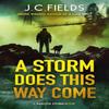 A Storm Does This Way Come by J.C. Fields Paperback Book 9781036706579