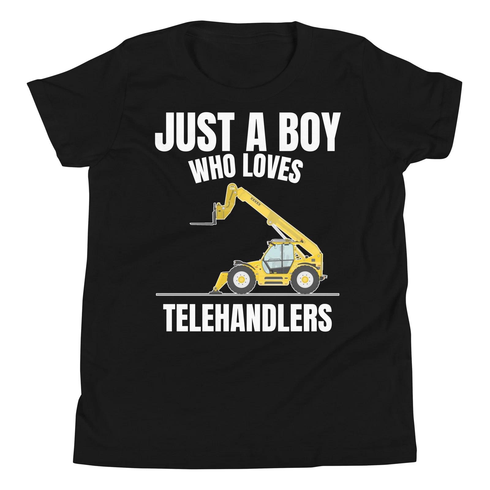 Just A Boy Who Loves Telehandlers Construction Vehicle Youth T-Shirt 150
