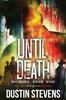 The Until Death : A Thriller : 9 Book