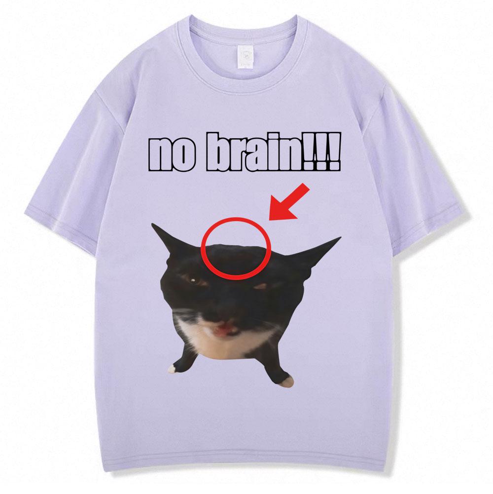 Funny Cat No Brain Meme Graphic TShirts Men Women Humor Joke Vintage Personality Tshirt Loose Cotton Casual T Shirt Streetwear