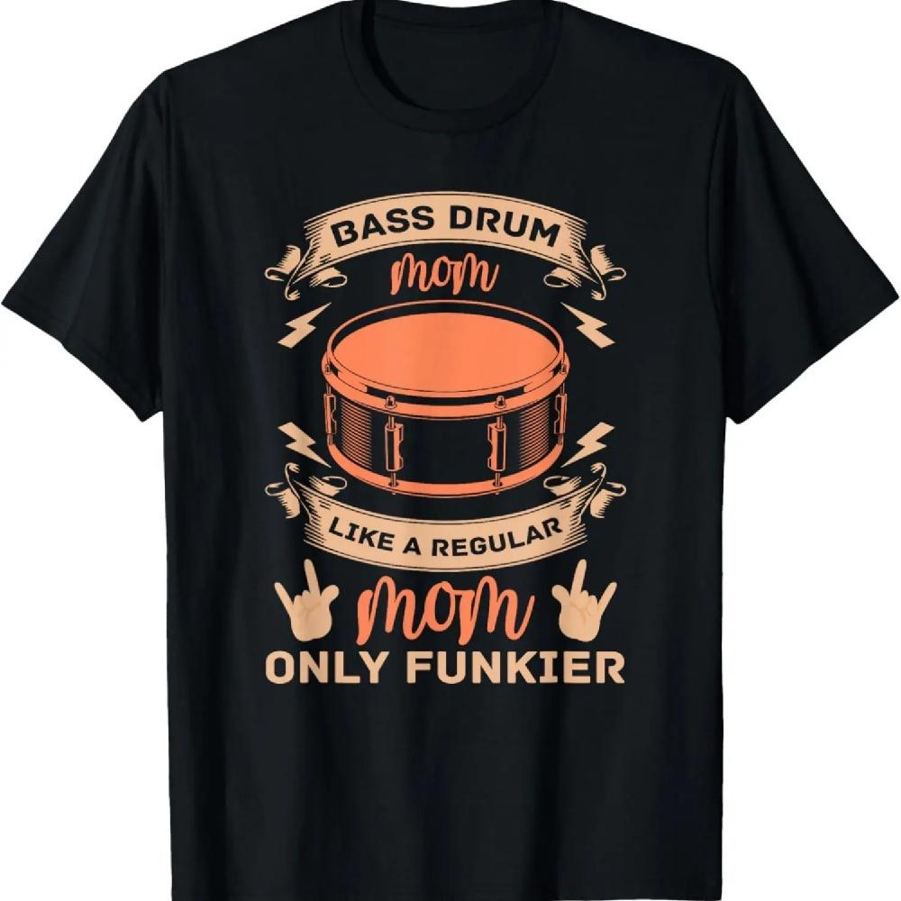 

Bass Drum Mom Like A Regular Mom Only Funkier - Drum Drummer T-Shirt XXXL чорний