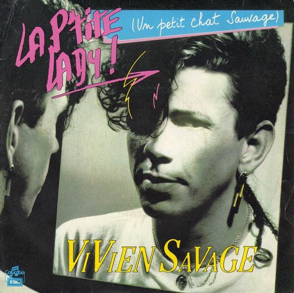 

7inch Record VIVIEN SAVAGE La Ptite Lady Un Petit Chat Sauv 2001757 Columbia 1984 France Pop Used