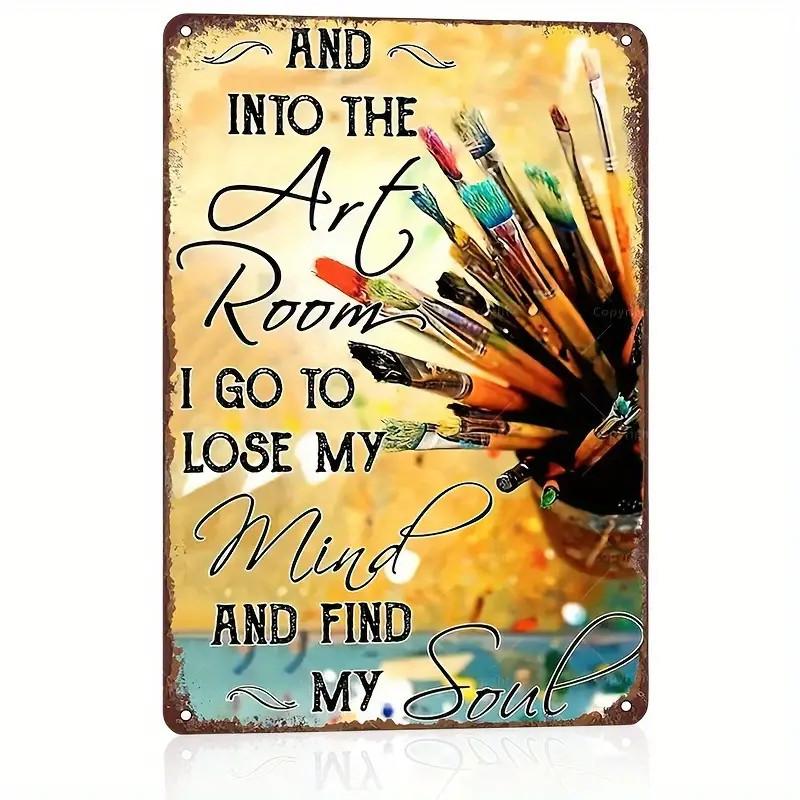 

Inspirational Vintage Metal Tin Sign for Artists Lose My Mind Find Soul Quote Perfect Wall Decor Studios Homes 20x30cm（7.8x11.8inch）