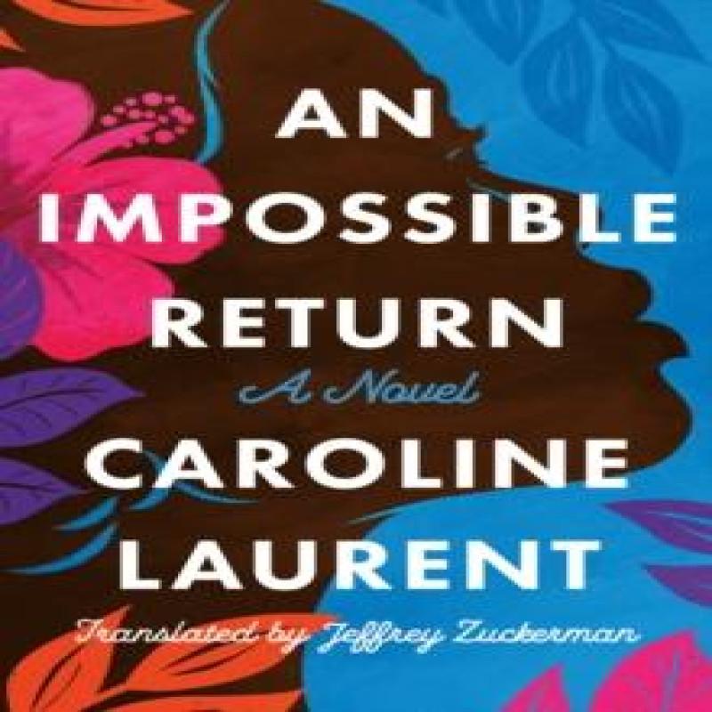 An Impossible Return by Caroline Laurent Paperback Book 9781542032339