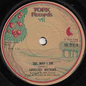 7inch Record LOVELACE WATKINS - The Way I Am YR217 York Records 1974 UK Pop Used