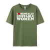 I Love Mentally Unstable Women Shirt I Heart Unstable Women Clothing Men Clothes