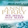 We Shall Not Sleep World War I Series Novel 5 by Anne Perry... 9780755344116