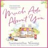 Much Ado About You by Samantha Young Paperback Book 9780349429243