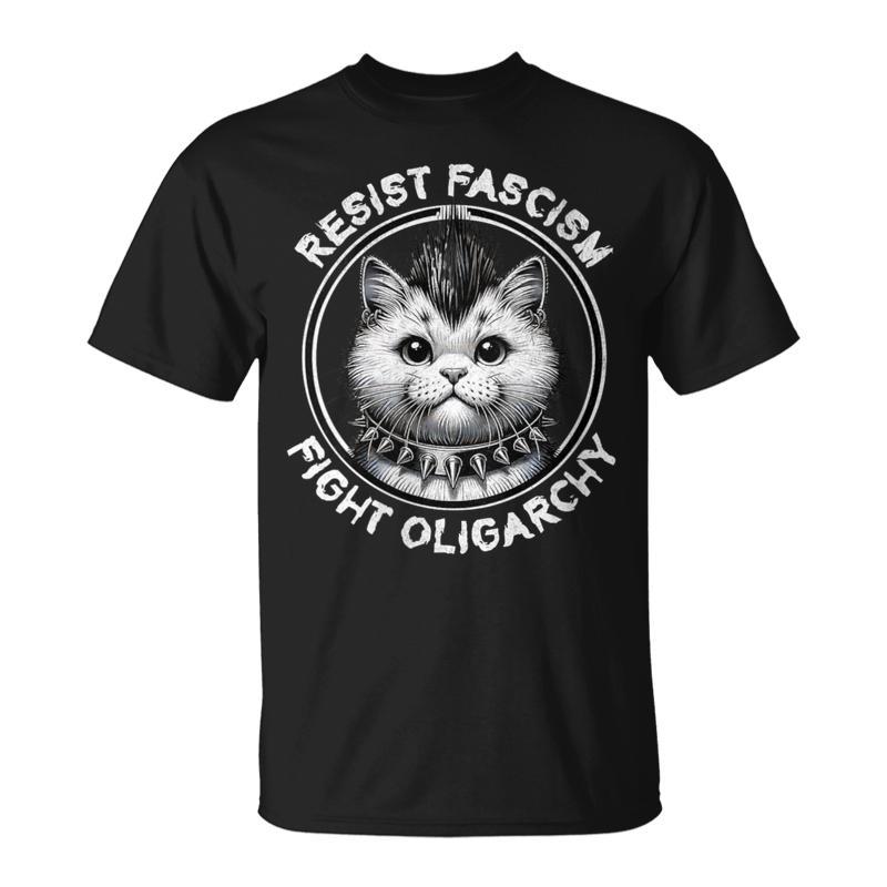 Resist Fascism Fight Oligarchy Cat Not Today Fascist Protest T-Shirt