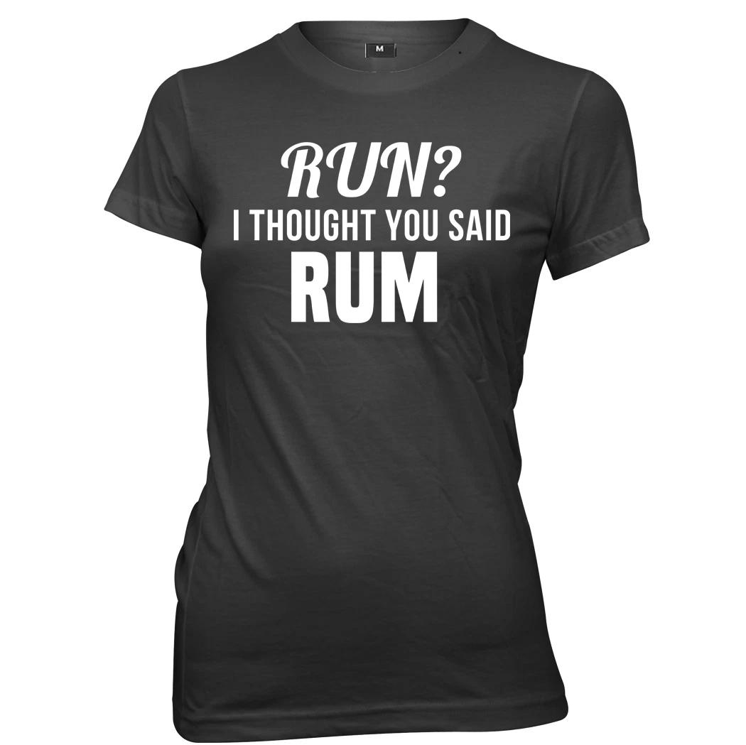 Run? I Thought You Said Rum Womens Ladies Funny T-Shirt L
