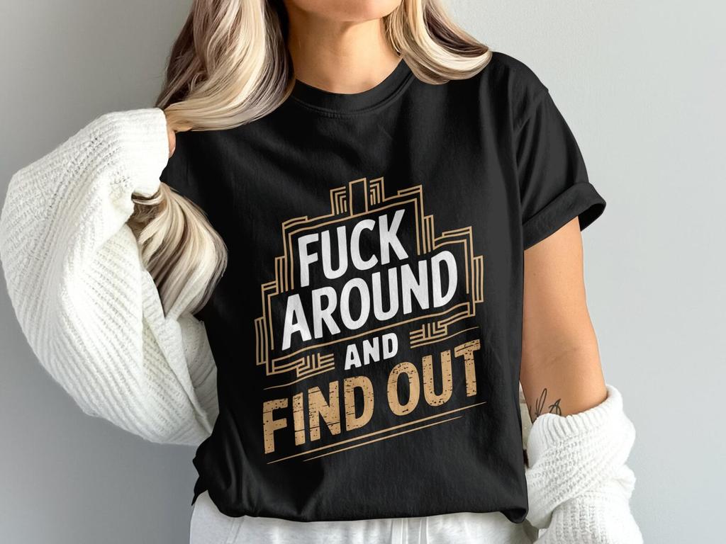 Fuck Around Find Out PNG, Funny Sarcastic Quote, Digital Download, PNG File, T-shirt Design, Digital Printable, Sarcasm Digital