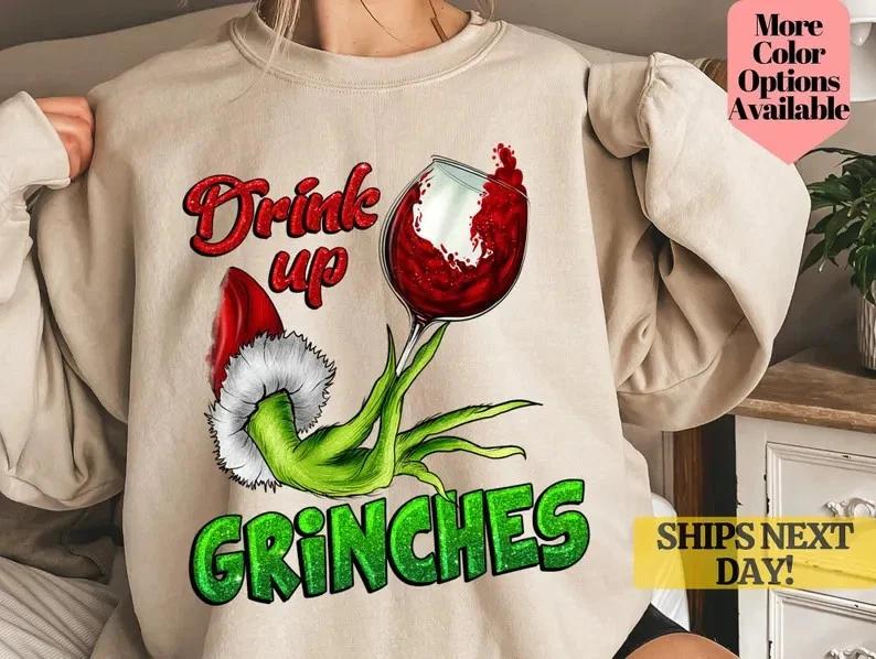 

Drink up Grinches Shirt, Christmas Shirt, Funny Christmas Sweatshirt S