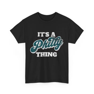 It's A Philly Thing T Shirt Philadelphia