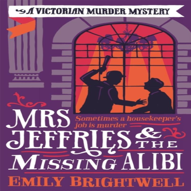 Mrs Jeffries And The Missing Alibi by Emily Brightwell Paperback Book 9781472108937
