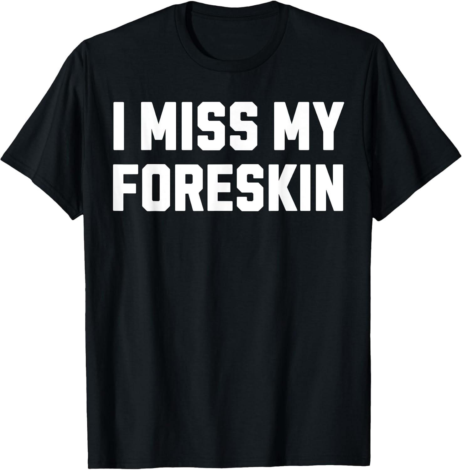 NEW LIMITED! Funny Circumcision Circumcised Tee - MADE IN USA XXL