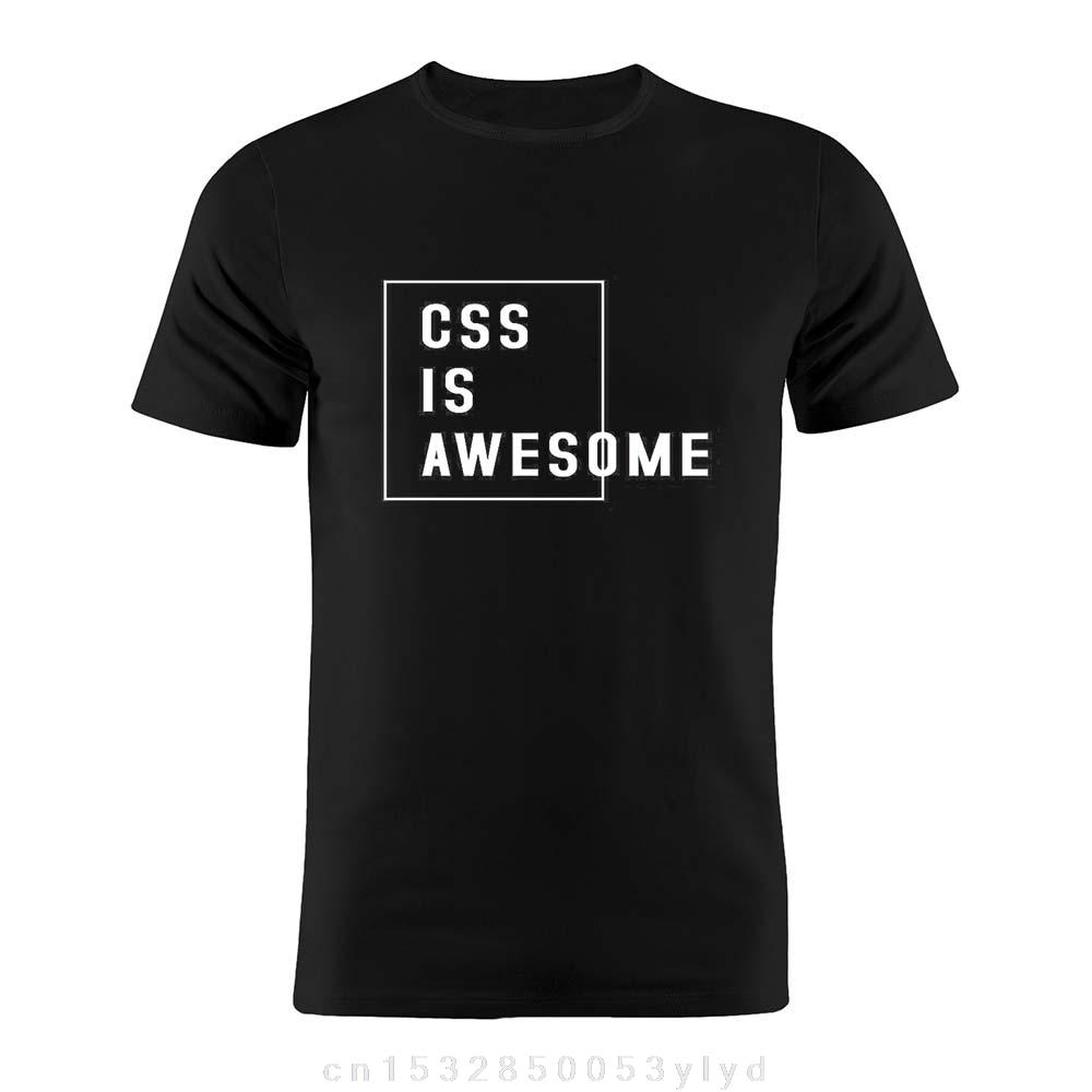 

Css Is Awesome Developer Coder Programmer IT Fashion Funny High Quality Printing T-shirt Cotton Round-neck Eu Size Tee Shirts 4XL