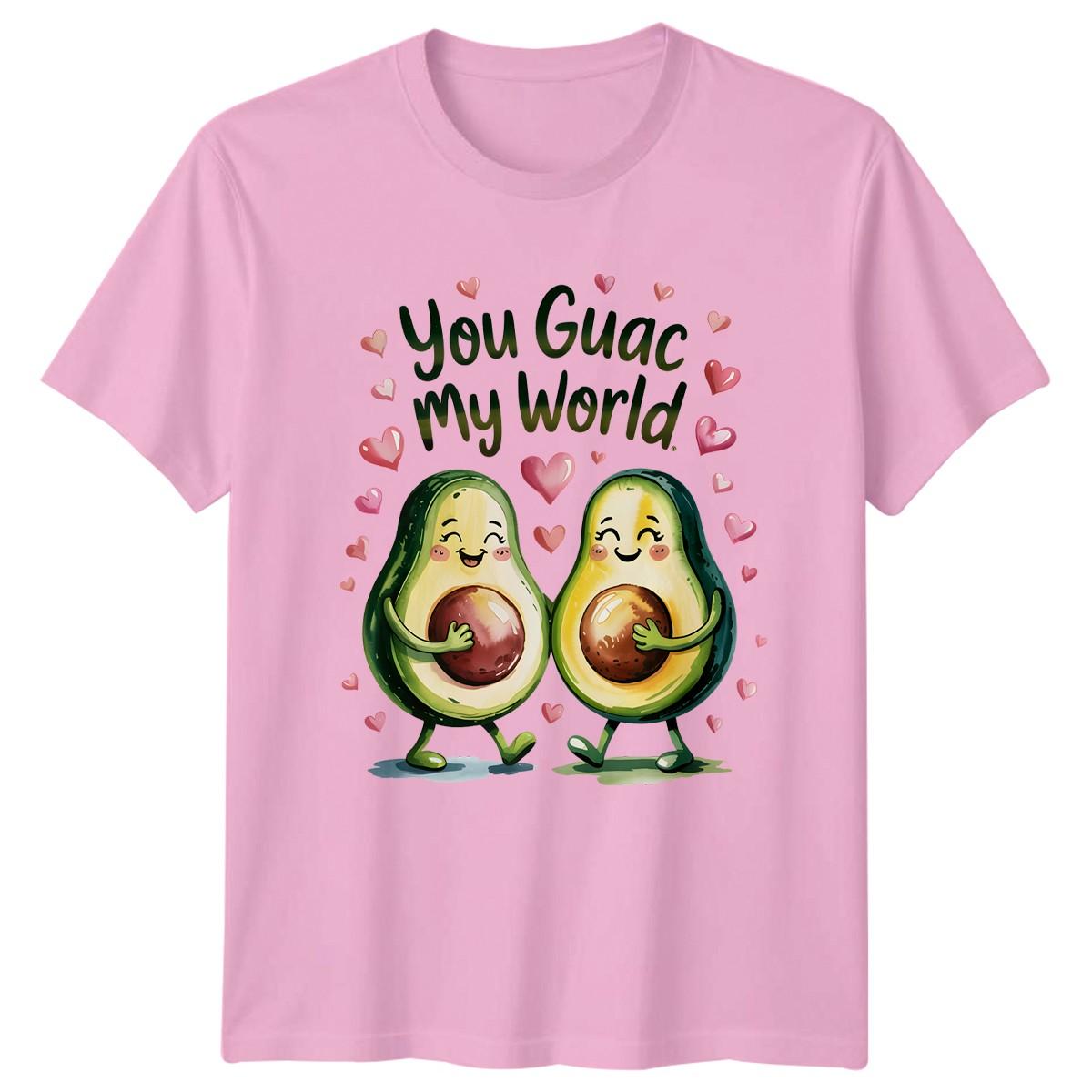 You Guac My World T-Shirt Avocado Lovers Food Pun Valentines Day XL
